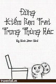 Đừng Kiếm Bạn Trai Trong Thùng Rác