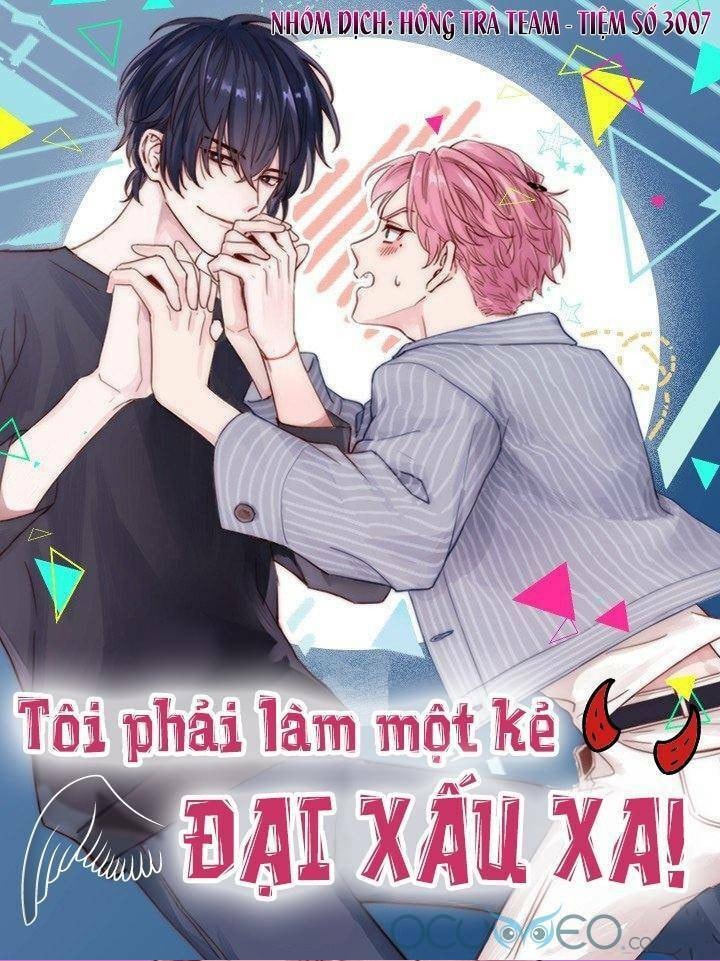 Tôi Phải Làm Một Kẻ Đại Xấu Xa